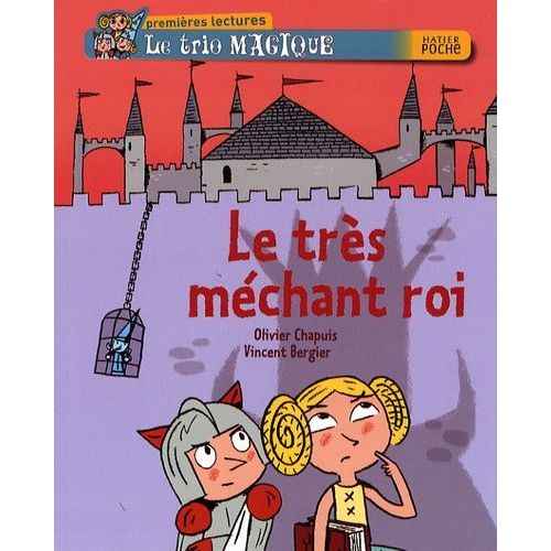 Le Trio Magique - Tome 52 - Le Très Mechant Roi