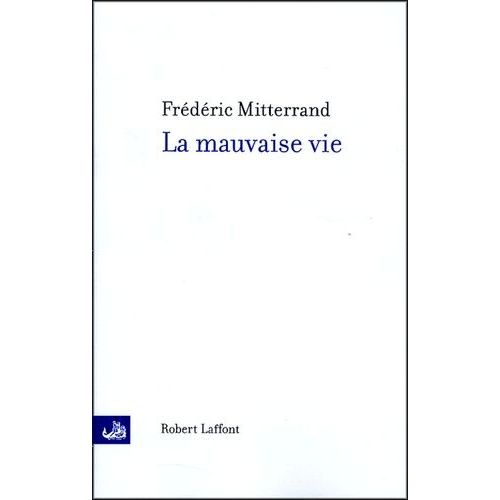 La Mauvaise Vie