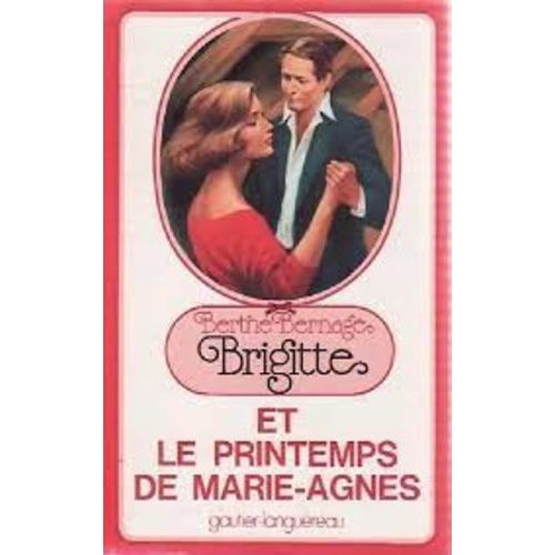 Brigitte - Tome 7 - Brigitte Et Le Printemps De Marie-Agnès