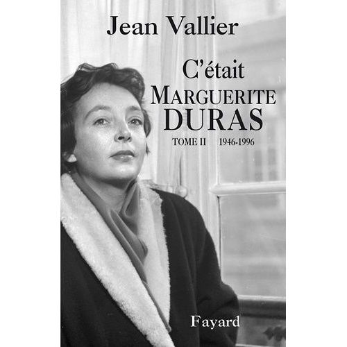 C'était Marguerite Duras - Tome 2, 1946-1996