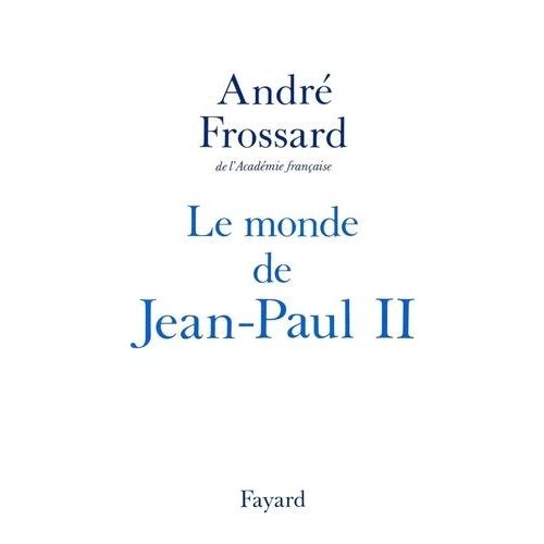 Le Monde De Jean-Paul Ii
