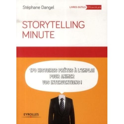 Storytelling Minute - 170 Histoires Prêtes À L'emploi Pour Animer Vos Interventions