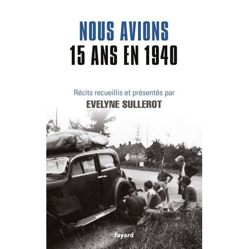 Nous Avions 15 Ans En 1940