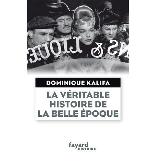 La Véritable Histoire De La "Belle Epoque