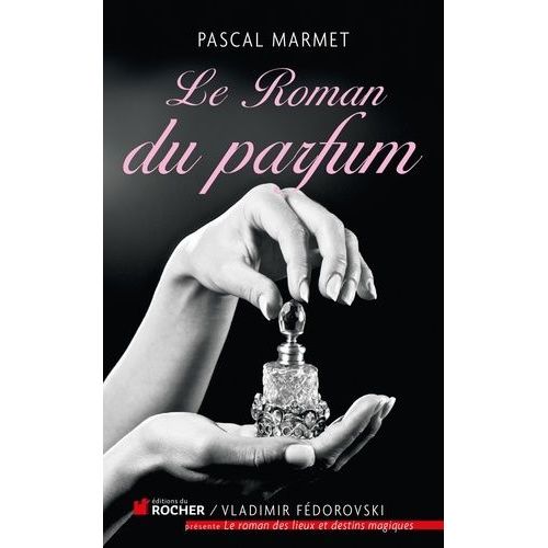 Le Roman Du Parfum