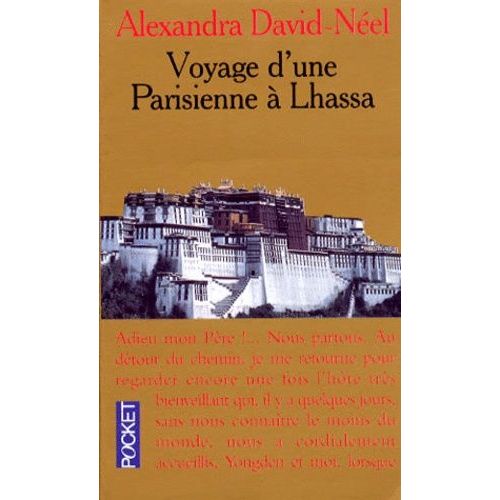 Voyage D'une Parisienne À Lhassa - A Pied Et En Mendiant De La Chine À L'inde À Travers Le Tibet