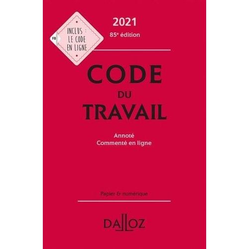 Code Du Travail - Annoté Et Commenté En Ligne