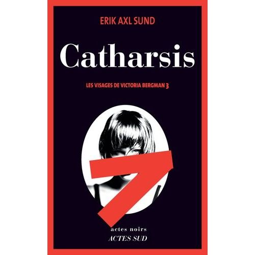 Les Visages De Victoria Bergman - Tome 3 - Catharsis