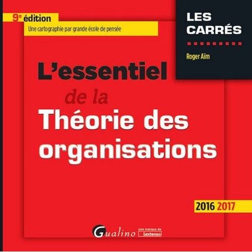 L'essentiel De La Théorie Des Organisations