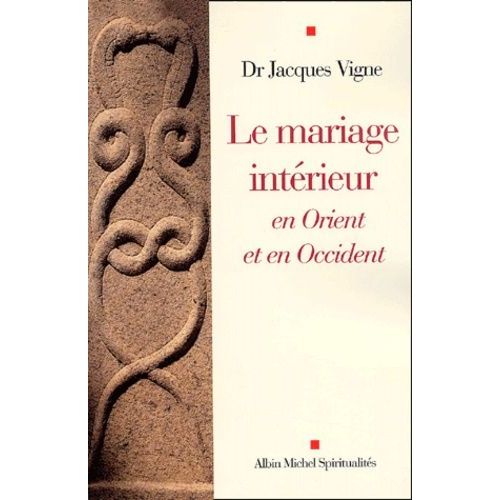 Le Mariage Interieur En Orient Et En Occident