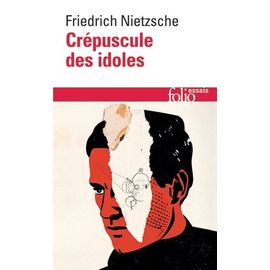 Crépuscule Des Idoles Ou Comment Philosopher À Coups De Marteau