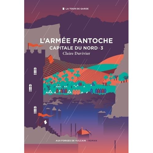 Cycle De La Tour De Garde - Capitale Du Nord - Tome 3 - L'armée Fantoche