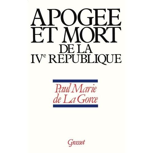 Naissance De La France Moderne Tome 2 - Apogée Et Mort De La Ive République