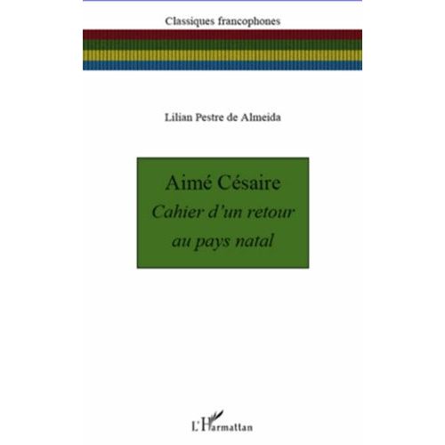 Aimé Césaire - Cahier D'un Retour Au Pays Natal