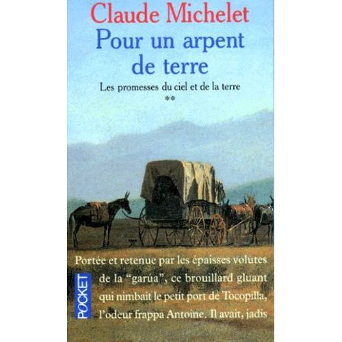 Les Promesses Du Ciel Et De La Terre - Tome 2 - Pour Un Arpent De Terre