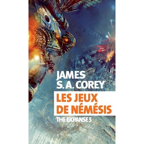 The Expanse - Tome 5 - Les Jeux De Némésis