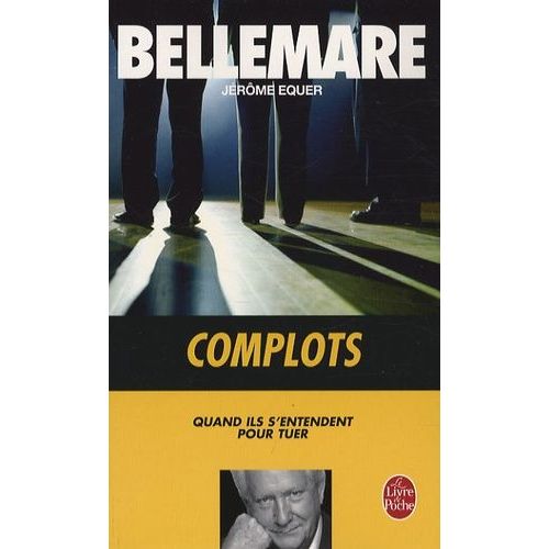 Complots - Quand Ils S'entendent Pour Tuer