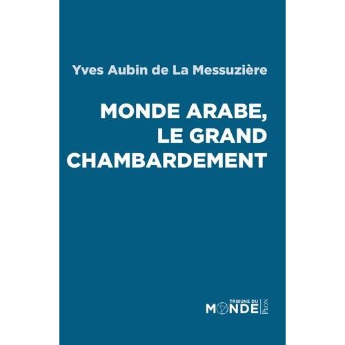 Mondes Arabes, Le Grand Chambardement
