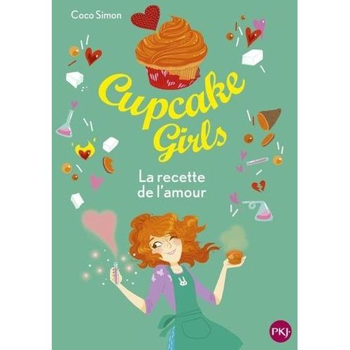 Cupcake Girls - Tome 28 - La Recette De L'amour