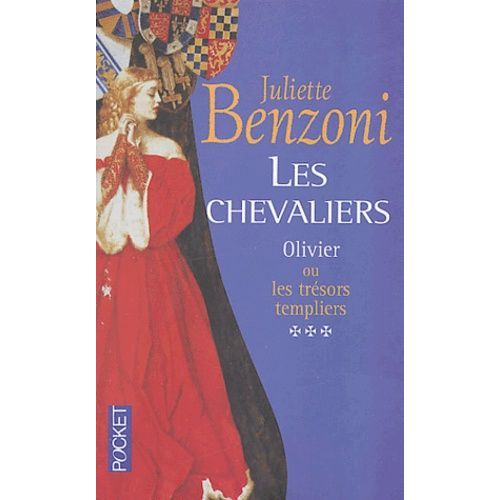Les Chevaliers - Tome 3 - Olivier Ou Les Trésors Templiers