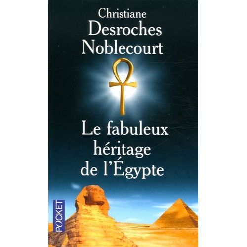 Le Fabuleux Héritage De L'egypte
