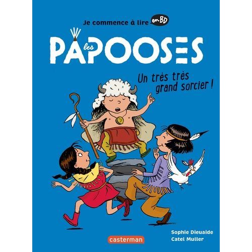 Les Papooses - Un Très Très Grand Sorcier !