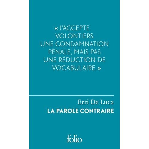La Parole Contraire - Suivi De Du Sentiment De Justice Et Du Devoir De Désobéir