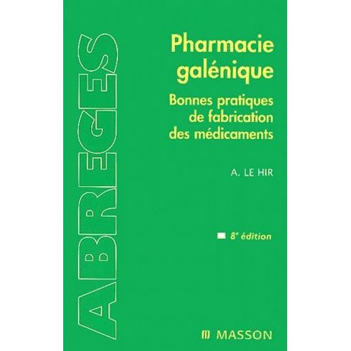 Pharmacie Galénique - Bonnes Pratiques De Fabrication Des Médicaments