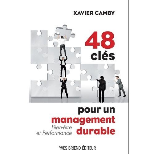 48 Clés Pour Un Management Durable - Bien-Être Et Performance