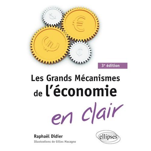 Les Grands Mécanismes De L'économie En Clair