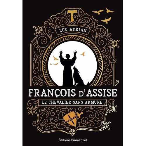 François D'assise - Le Chevalier Sans Armure