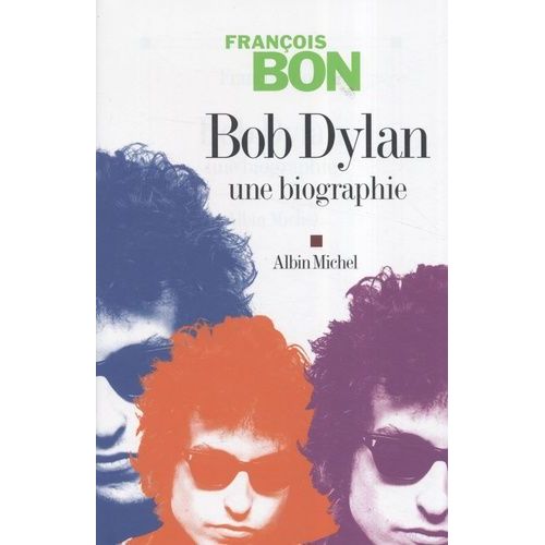 Bob Dylan - Une Biographie