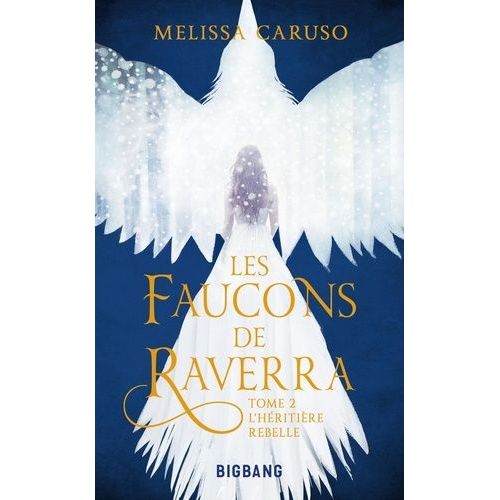 Les Faucons De Raverra - Tome 2 - L'héritière Rebelle