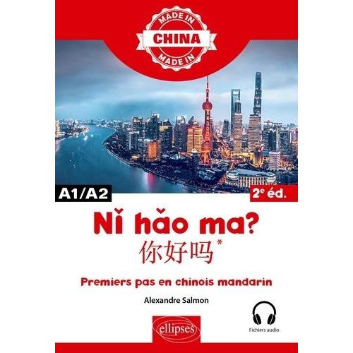 Ni Hao Ma? A1/A2 - Premiers Pas En Chinois Mandarin