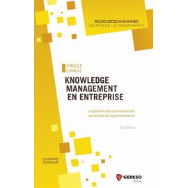 Knowledge Management En Entreprise - La Gestion Des Connaissances Au Service De La Performance