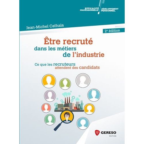 Etre Recruté Dans Les Métiers De L'industrie