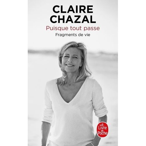 Puisque Tout Passe - Fragments De Vie