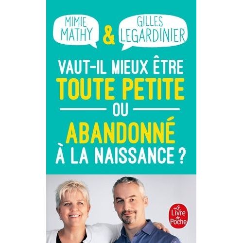 Vaut-Il Mieux Être Toute Petite Ou Abandonné À La Naissance ? - Essai Joyeusement Comparatif Sur Ce Qui Peut Détruire Ou Construire
