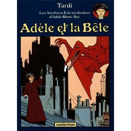 Adèle Blanc-Sec - Adèle Et La Bête