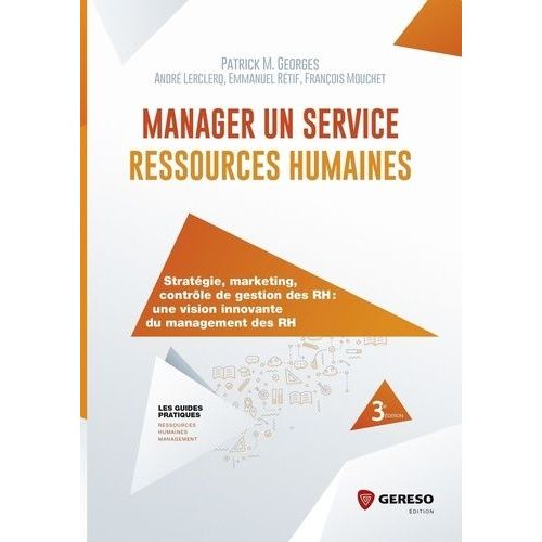 Manager Un Service Ressources Humaines - Stratégie, Marketing, Contrôle De Gestion Des Rh : Une Vision Innovante Du Management Des Rh
