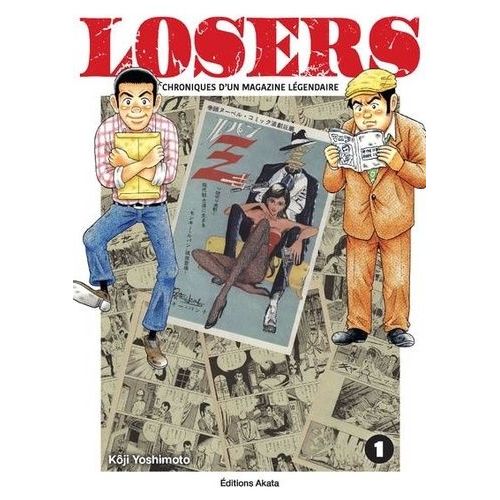 Losers - Chroniques D'un Magazine Légendaire - Tome 1