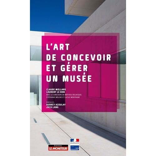 L'art De Concevoir Et Gérer Un Musée