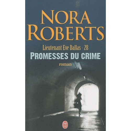 Lieutenant Eve Dallas - Tome 28 - Promesses Du Crime
