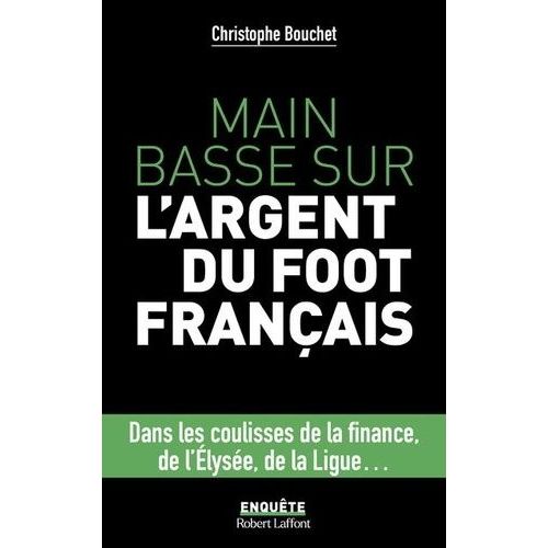 Main Basse Sur L'argent Du Foot Français