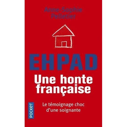 Ehpad, Une Honte Française