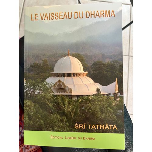 Le Vaisseau Du Dharma De Sri Tathata