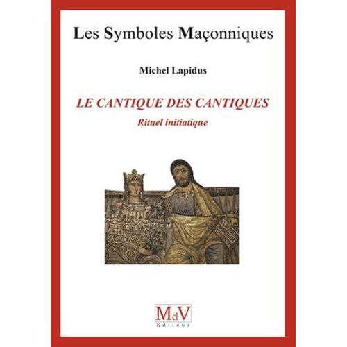 N. 73 Le Cantique Des Cantiques, Rituel Initiatique