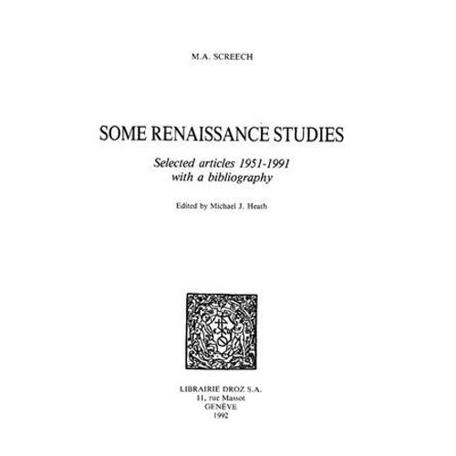 Some Renaissance Studies : Selected Articles 1951-1991 With A Bibliography