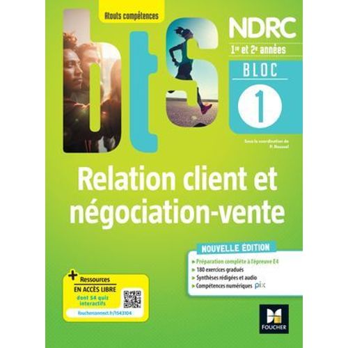 Bloc 1 - Relation Client Et Négociation-Vente - Bts Ndrc 1re & 2e Années - Éd.2022 Epub Fxl