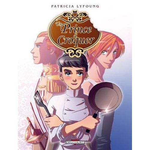 Un Prince À Croquer T01